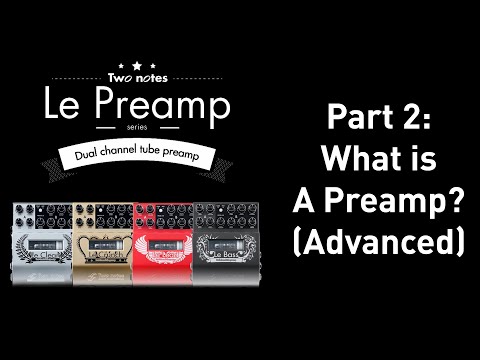 What is a guitar preamp? Part 2.