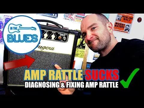 Easily Diagnose and Fix Guitar Amplifier Buzz or Rattle