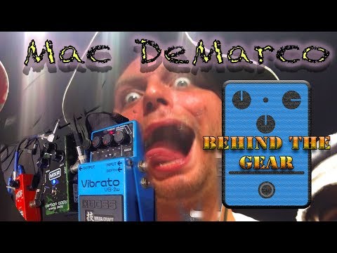 Mac DeMarco: Behind the Gear (Effects &amp; Pedals Arena Corner)