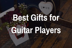 Gifts for Guitar Players 300x200 Gifts for Guitar Players Banner
