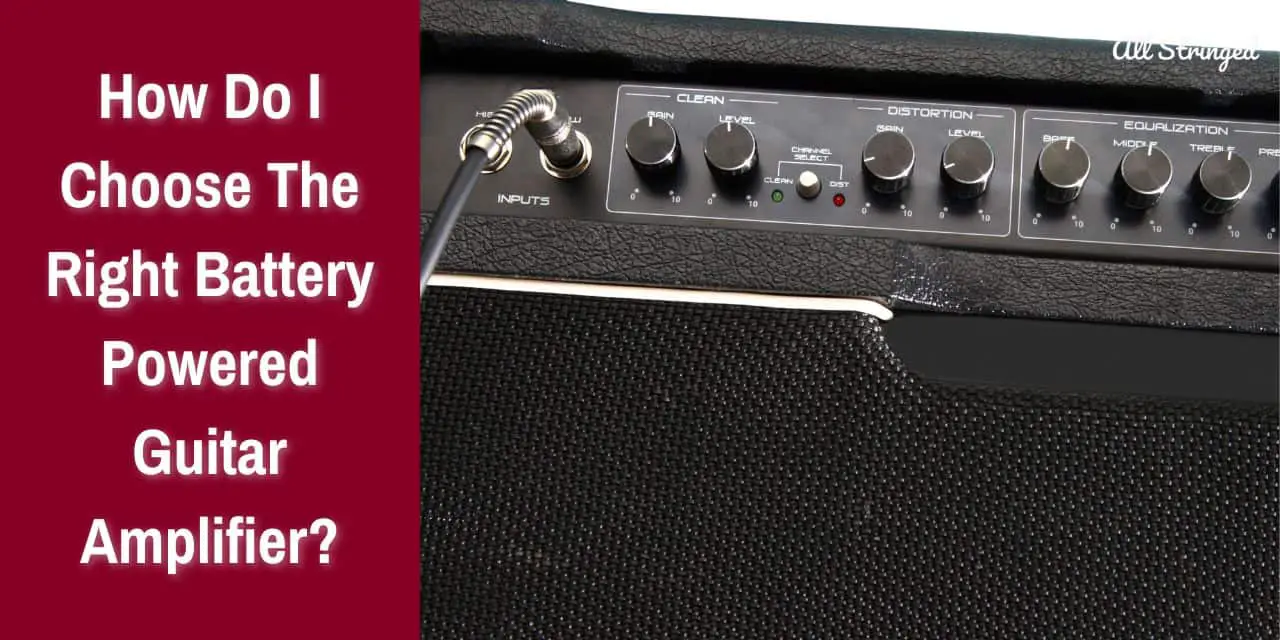 how do i choose the right battery powered guitar amplifier