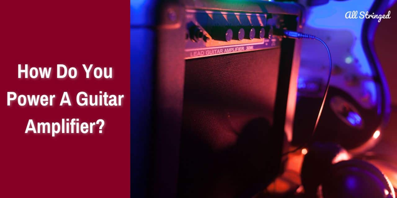 how do you power a guitar amplifier