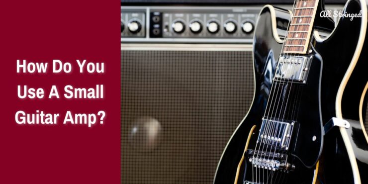 how do you use a small guitar amp